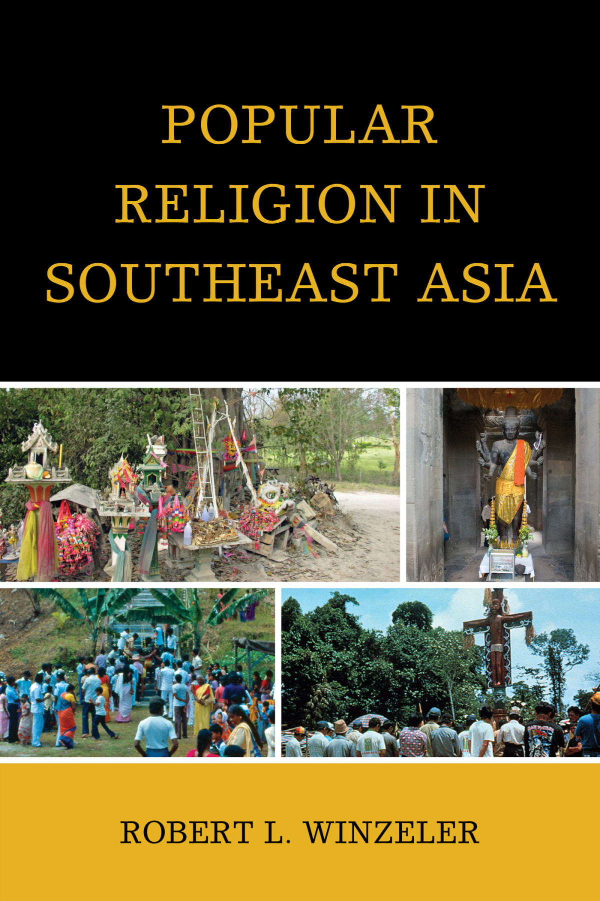 Popular Religion In Southeast Asia Winzeler Robert L