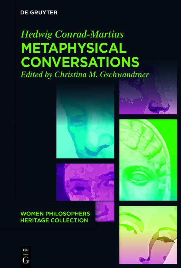 Metaphysical Conversations And Phenomenological Essays Hedwig Conradmartius