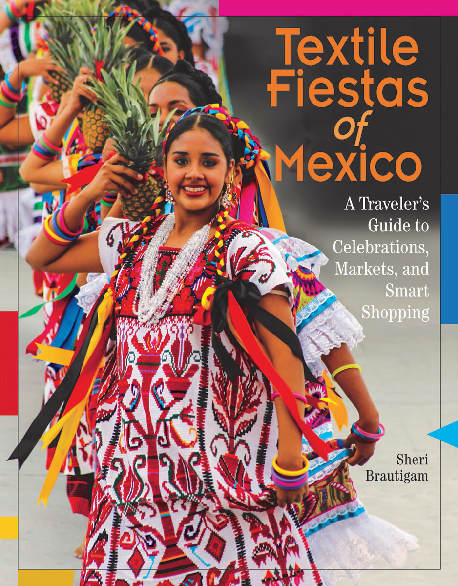 Textile Fiestas Of Mexico Brautigam Sheri