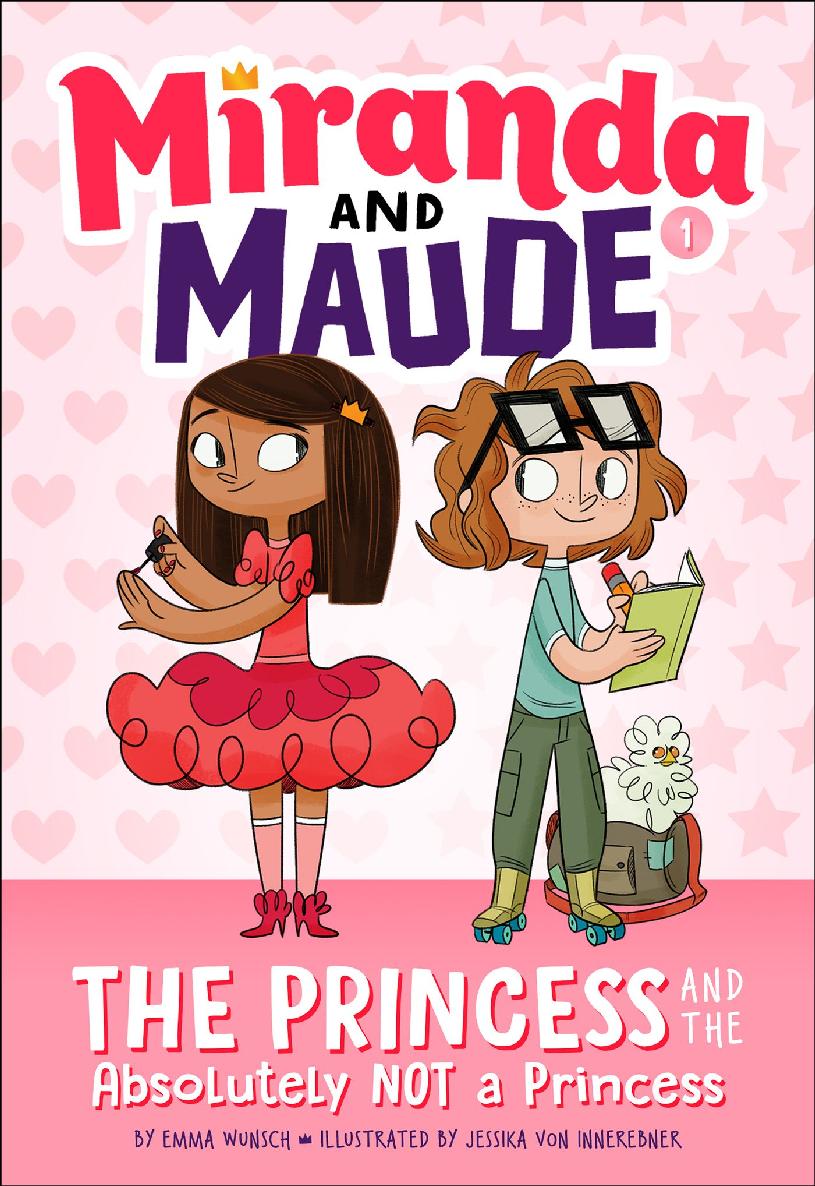 The Princess And The Absolutely Not A Princess Miranda And Maude 1 Emma Wunsch Jessika Von Innerebner