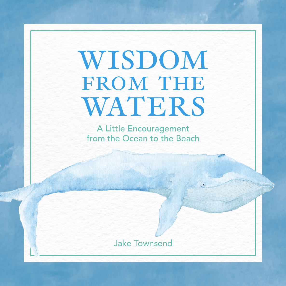 Wisdom From The Waters Jake Townsend