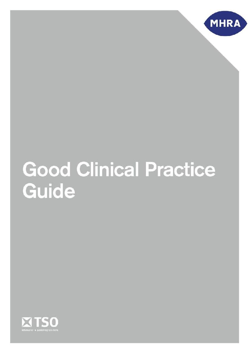 Good Clinical Practice Guide Medicines Healthcare Products Regulatory Agency