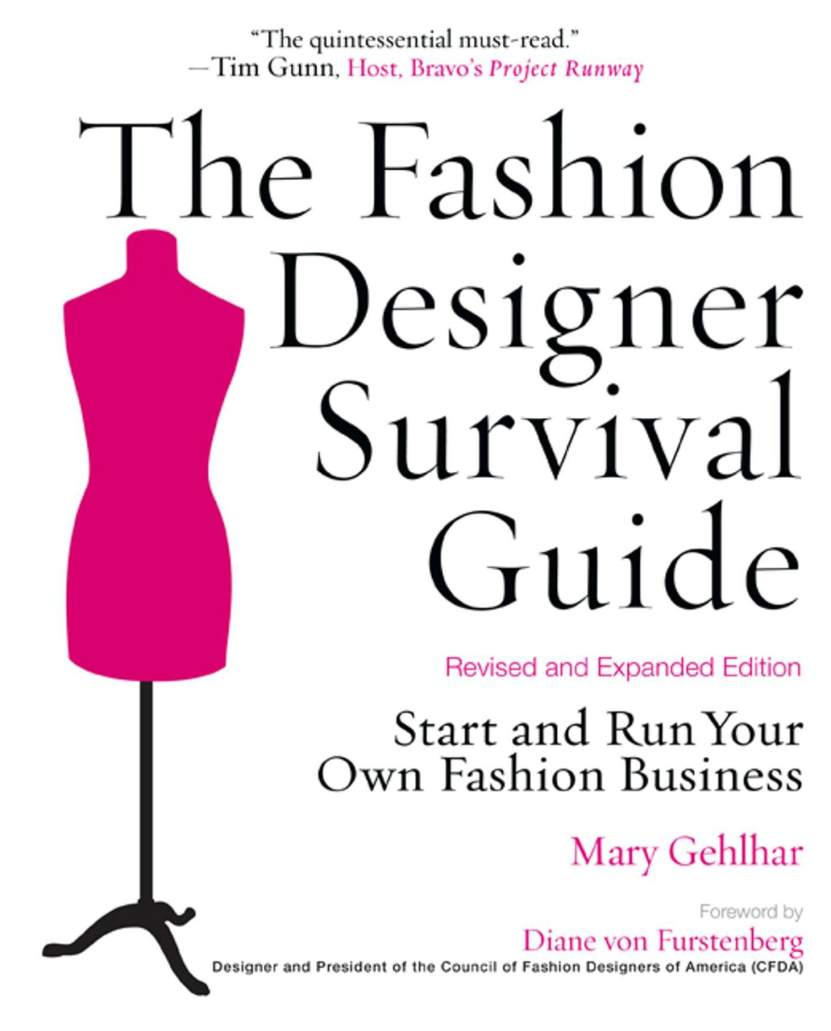 The Fashion Designer Survival Guide Revised And Expanded Edition Start And Run Your Own Fashion Business Gehlhar