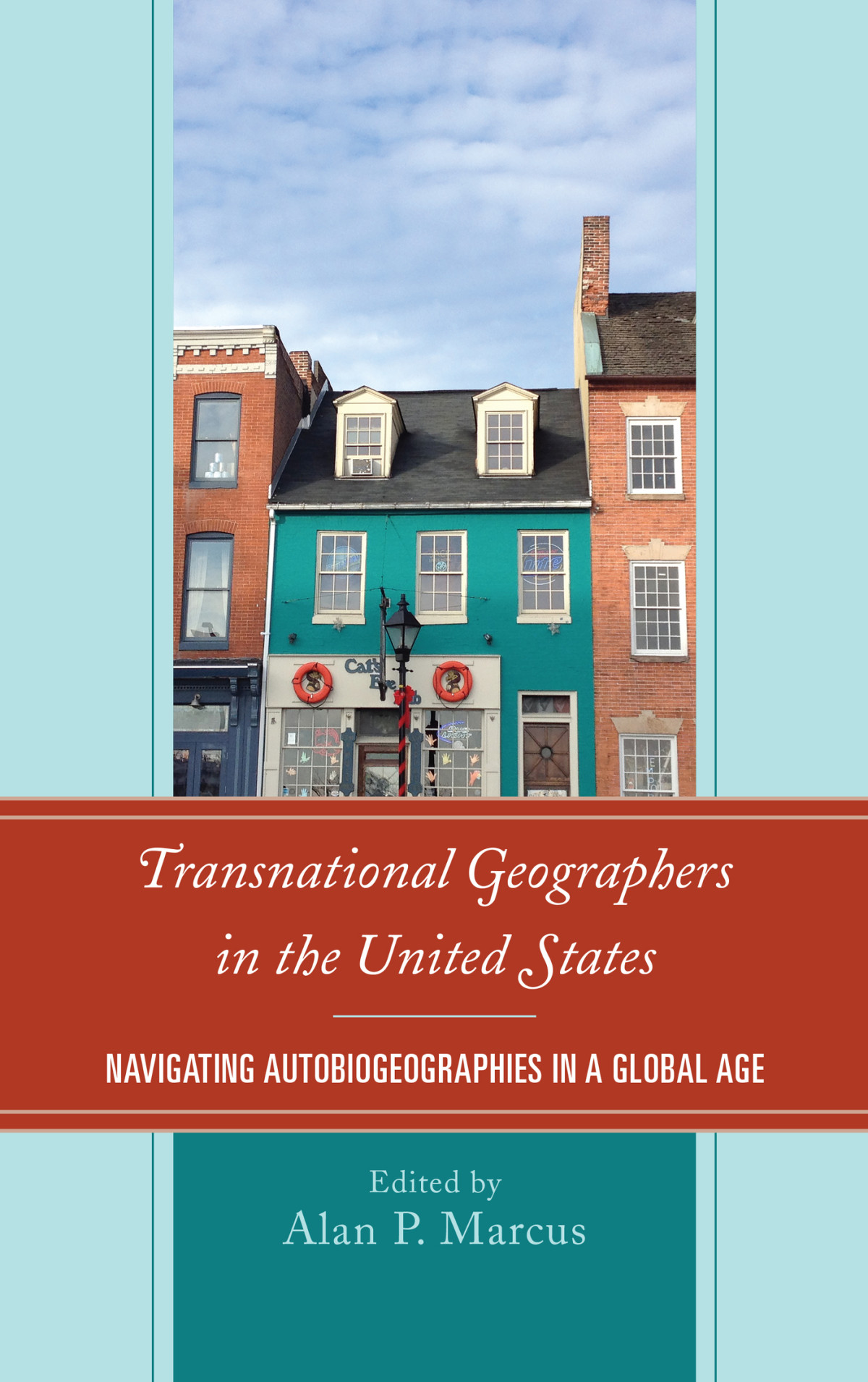 Transnational Geographers In The United States Marcus Alan Palberts