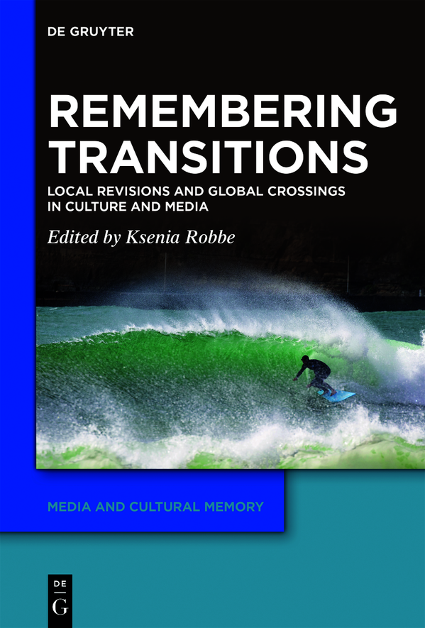 Remembering Transitions Ksenia Robbe