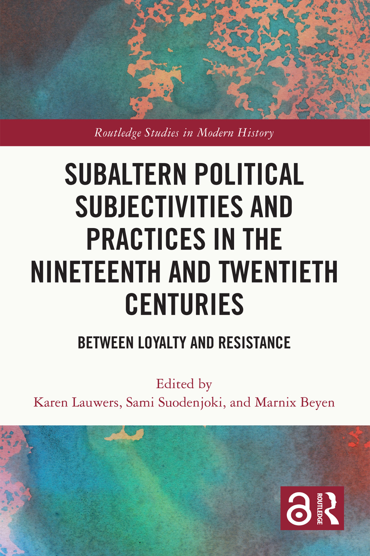 Subaltern Political Subjectivities And Practices In The Nineteenth And Twentieth Centuries Sami Suodenjoki Marnix Beyen