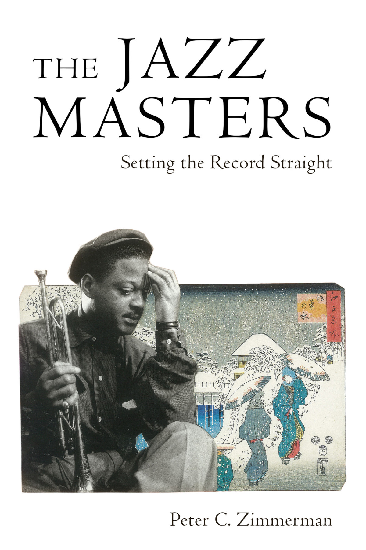 The Jazz Masters Peter C Zimmerman