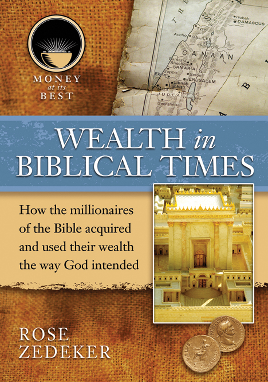 Wealth In Biblical Times Rose Ross Zediker