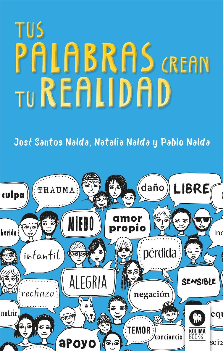 Tus Palabras Crean Tu Realidad Jos Santos Nalda Natalia Nalda