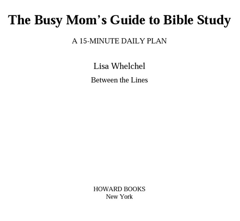 The Busy Moms Guide To Bible Study Lisa Whelchel