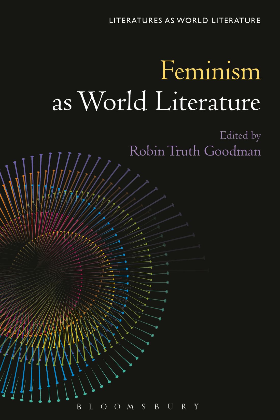 Feminism As World Literature Robin Truth Goodman