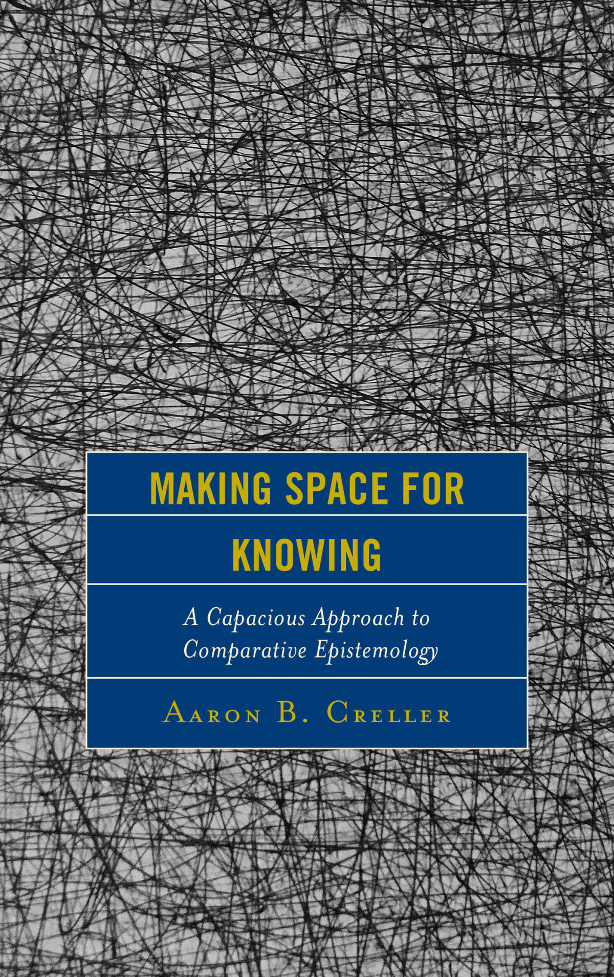 Making Space For Knowing Creller Aaron B