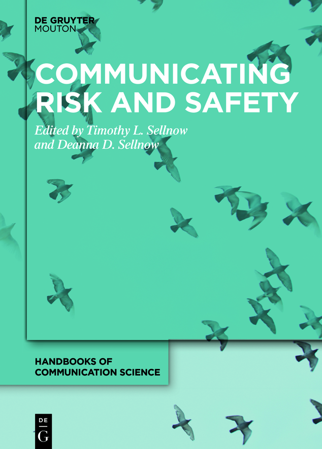Communicating Risk And Safety Timothy L Sellnow Deanna D Sellnow