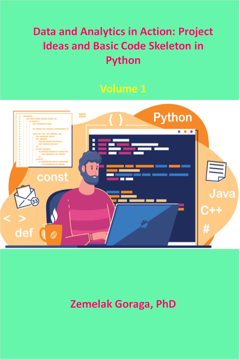 Data And Analytics In Action Project Ideas And Basic Code Skeleton In Python Zemelak Goraga