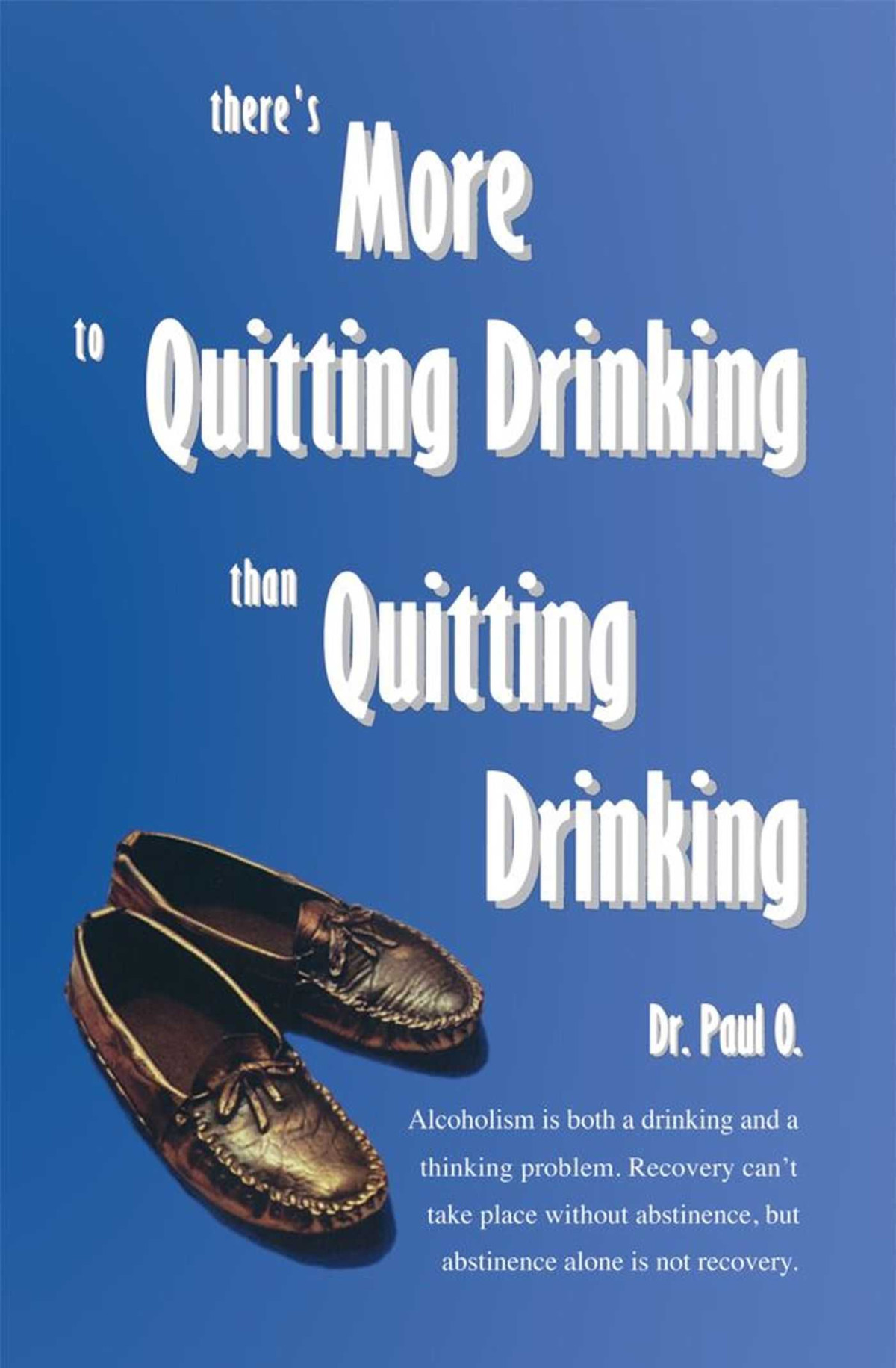 Theres More To Quitting Drinking Than Quitting Drinking Dr Paul O