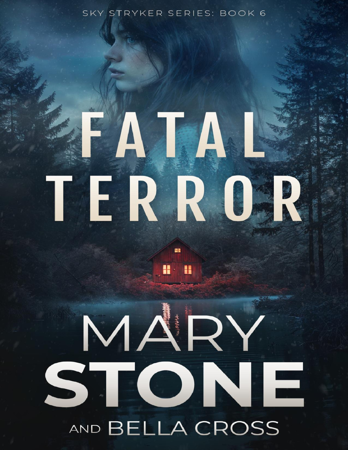 Fatal Terror Sky Stryker Series Book 6 Mary Stone