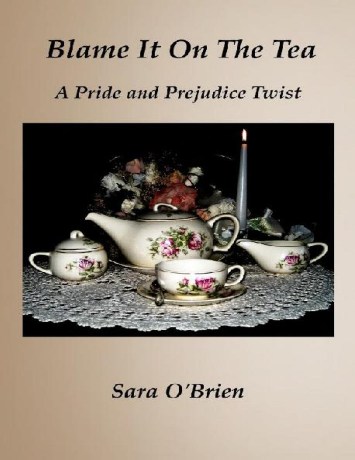 Blame It On The Tea A Pride And Prejudice Twist Sara Obrien
