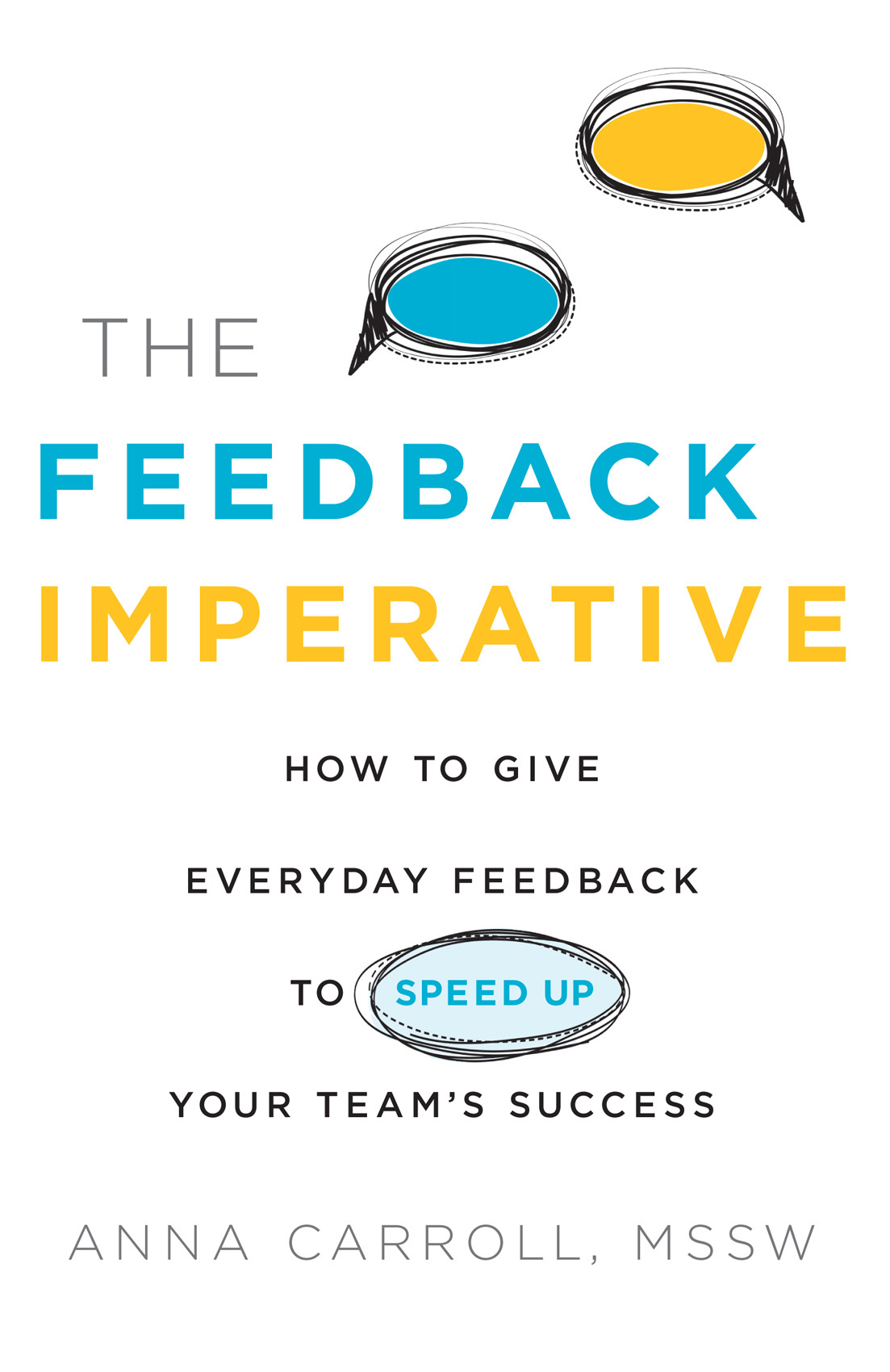 The Feedback Imperative Anna Carroll