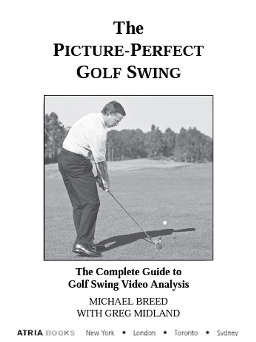 The Pictureperfect Golf Swing Michael Breed Greg Midland