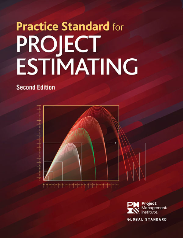 Practice Standard For Project Estimating Second Edition Project Management Institute