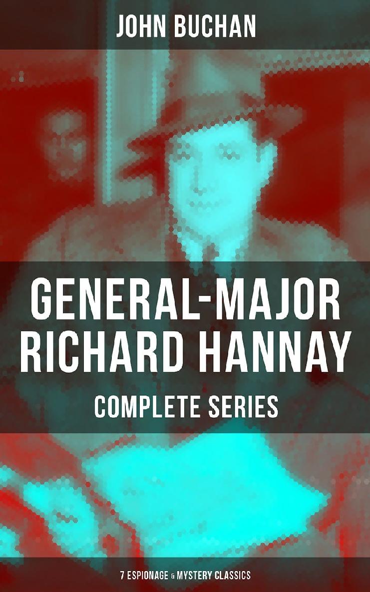 Generalmajor Richard Hannay Complete Series 7 Espionage Mystery Classics John Buchan