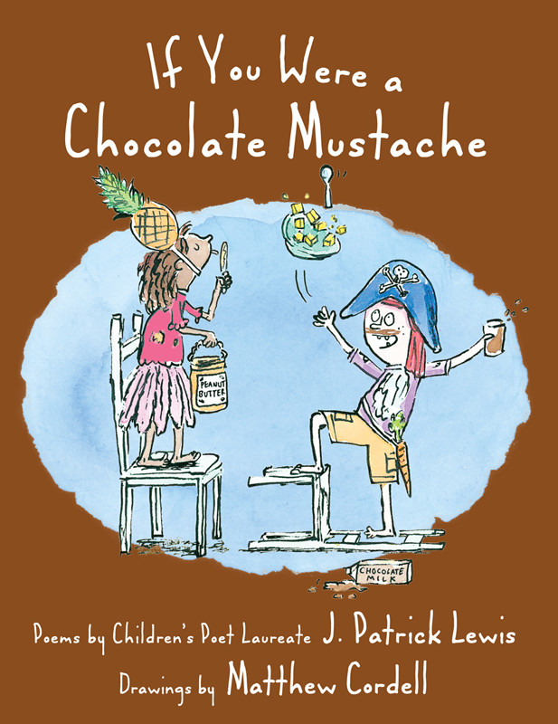 If You Were A Chocolate Mustache J Patrick Lewis