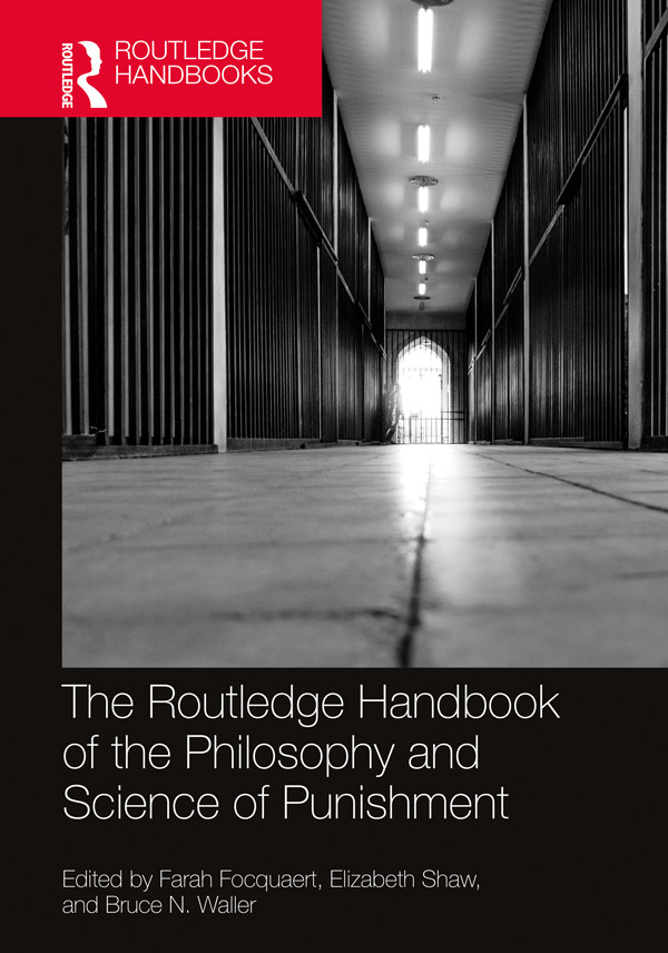 The Routledge Handbook Of The Philosophy And Science Of Punishment Farah Focquaertelizabeth Shawbruce N Waller