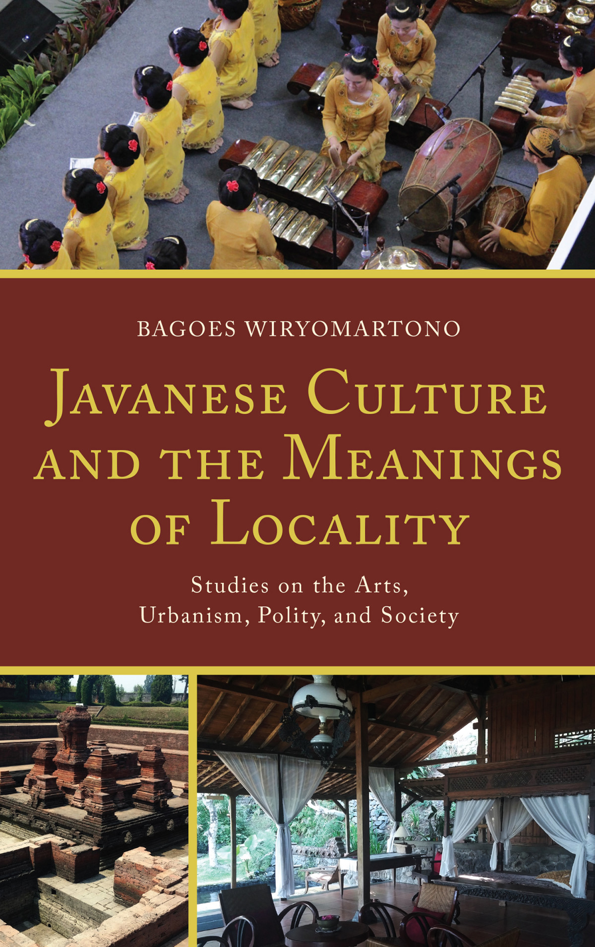 Javanese Culture And The Meanings Of Locality Wiryomartono Bagoes