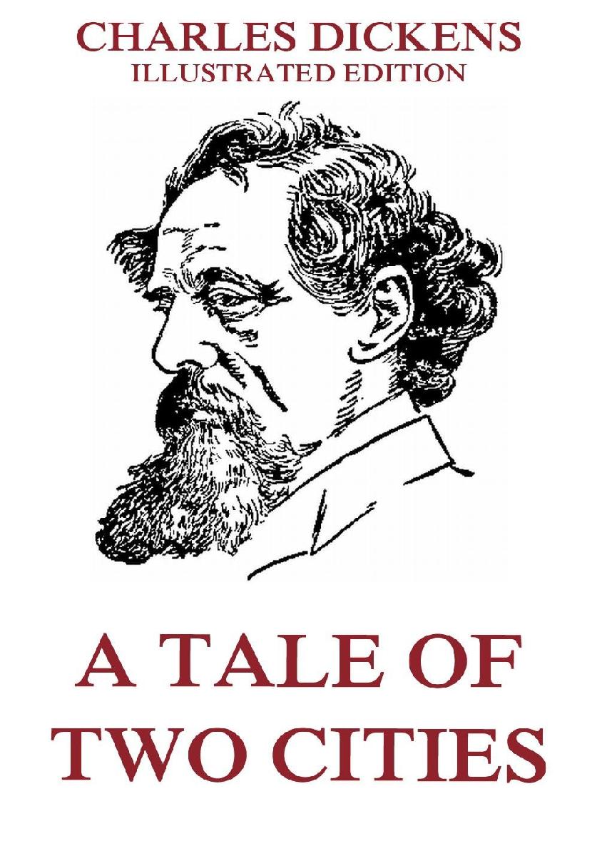 A Tale Of Two Cities Illustrated And Annotated Edition Charles Dickens