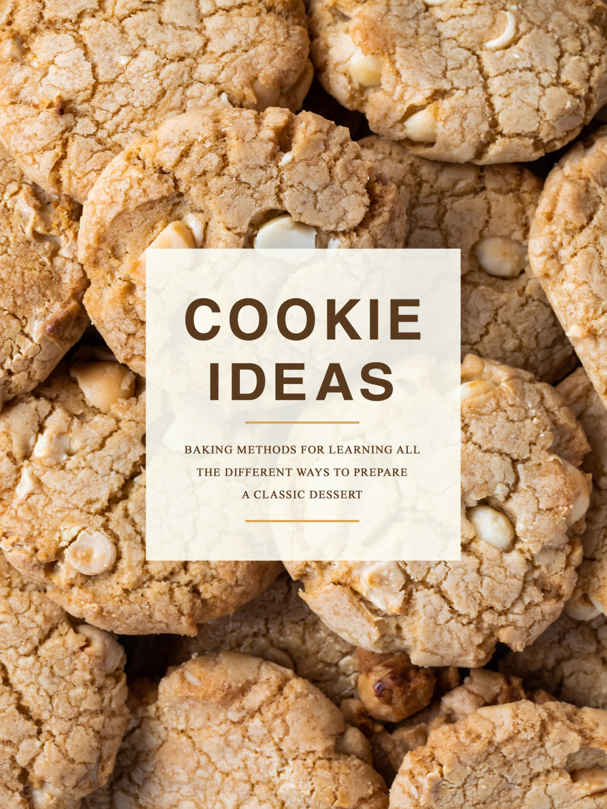 Cookie Ideas Baking Methods For Learning All The Different Ways To Prepare A Classic Dessert Press
