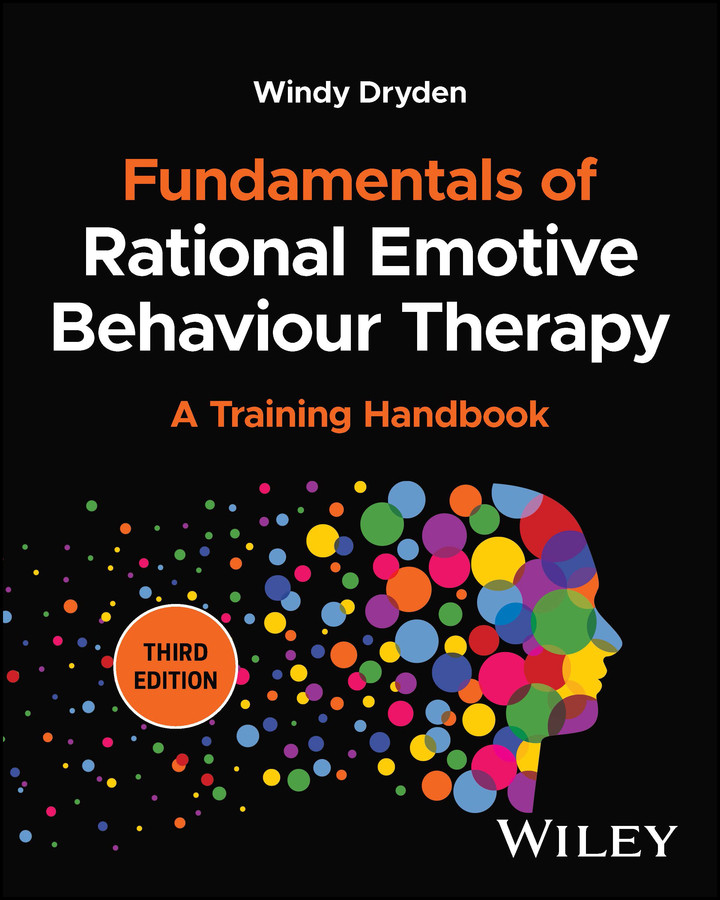Fundamentals Of Rational Emotive Behaviour Therapy A Training Handbook Dryden