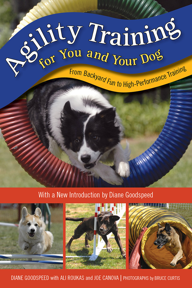 Agility Training For You And Your Dog Diane Goodspeed Ali Canova Joe Canova