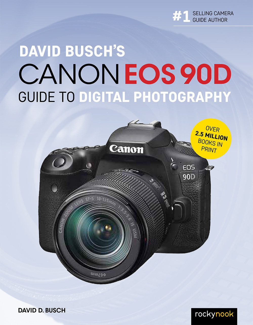 David Buschs Canon Eos 90d Guide To Digital Photography David D Busch