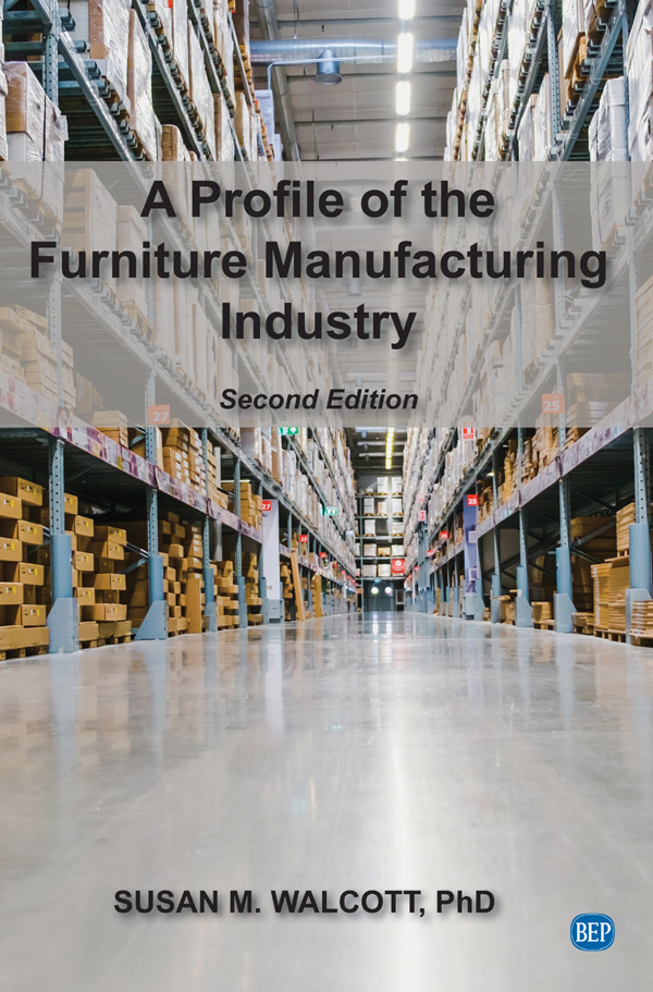 A Profile Of The Furniture Manufacturing Industry Second Edition Susan M Walcott