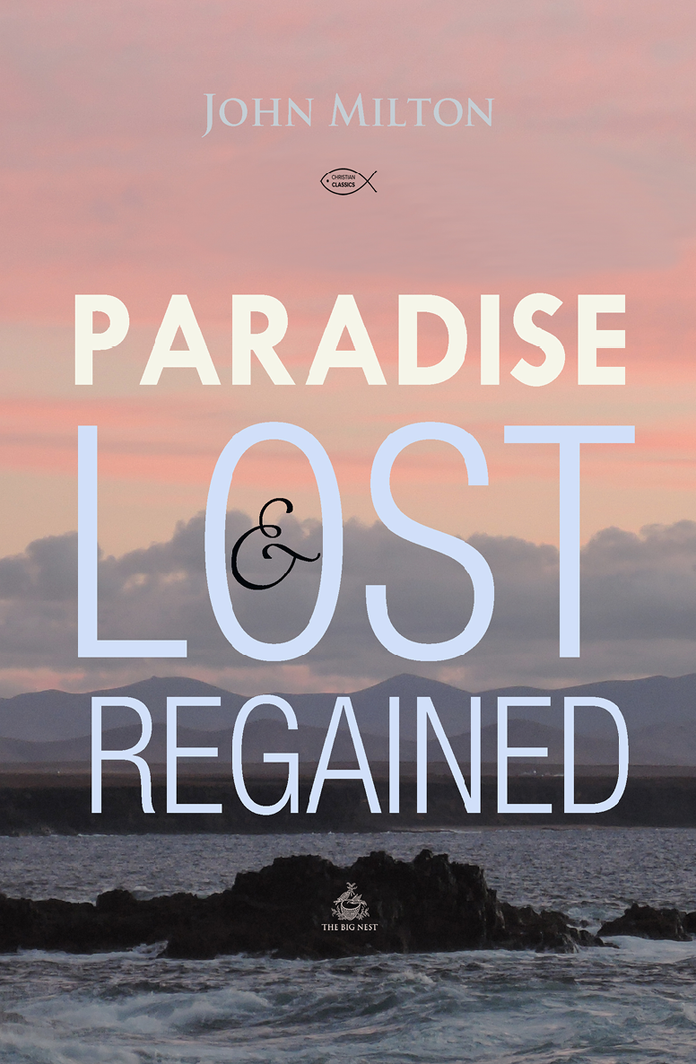 Paradise Lost And Regained John Milton