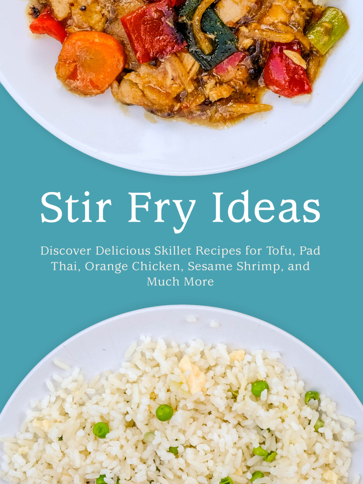 Stir Fry Ideas Discover Delicious Skillet Recipes For Tofu Pad Thai Orange Chicken Sesame Shrimp And Much More Press