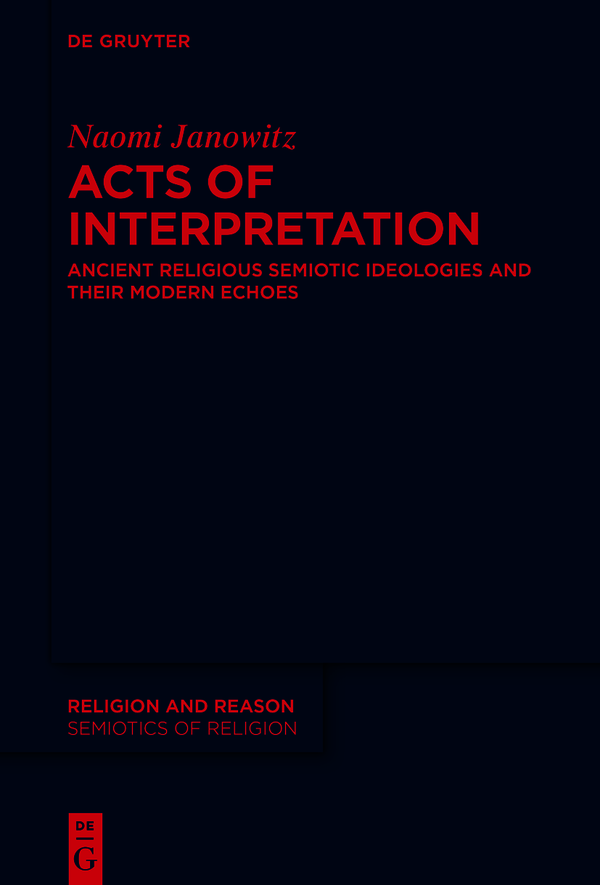 Acts Of Interpretation Naomi Janowitz