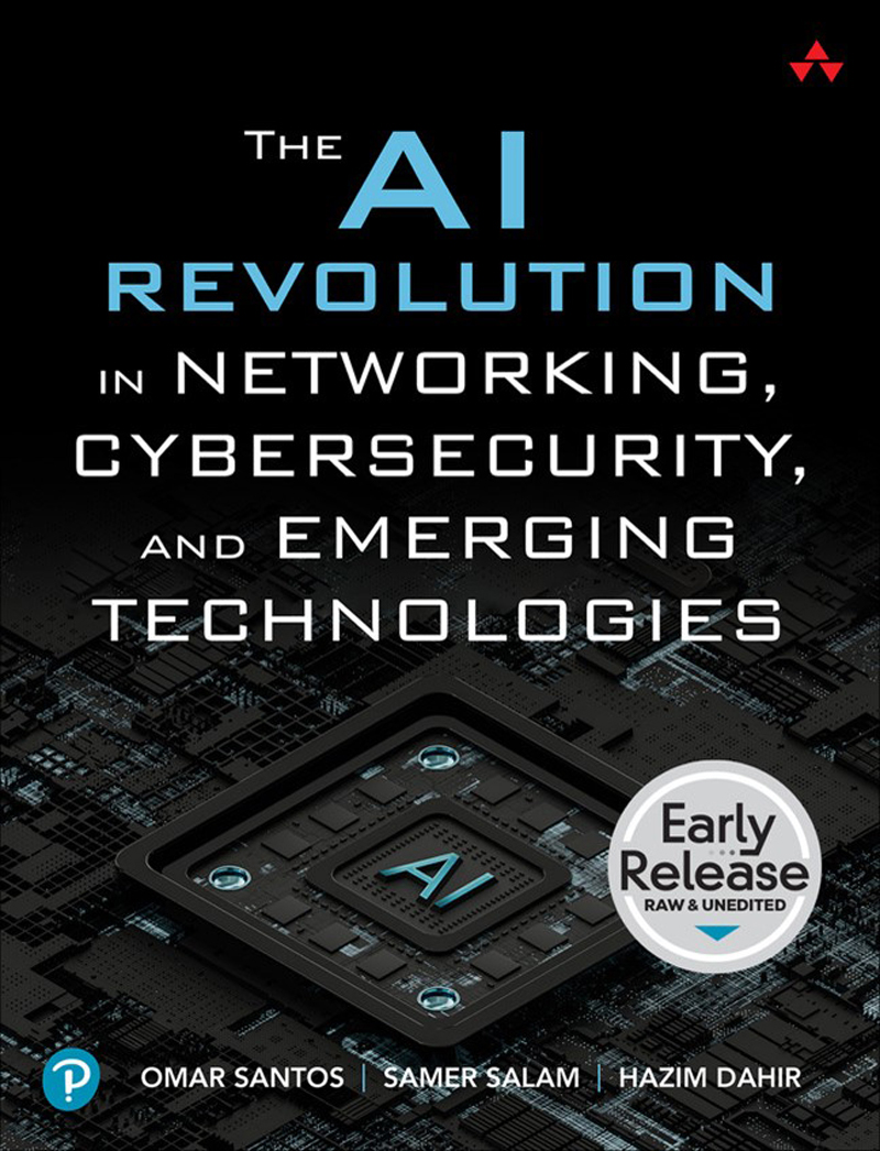 Ai Revolution In Networking Cybersecurity And Emerging Technologies For True Epub Omar Santos Samer Salam Hazim Dahir