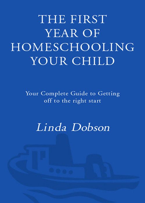 The First Year Of Homeschooling Your Child Linda Dobson