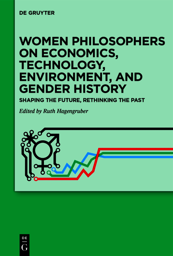 Women Philosophers On Economics Technology Environment And Gender History Ruth Hagengruber