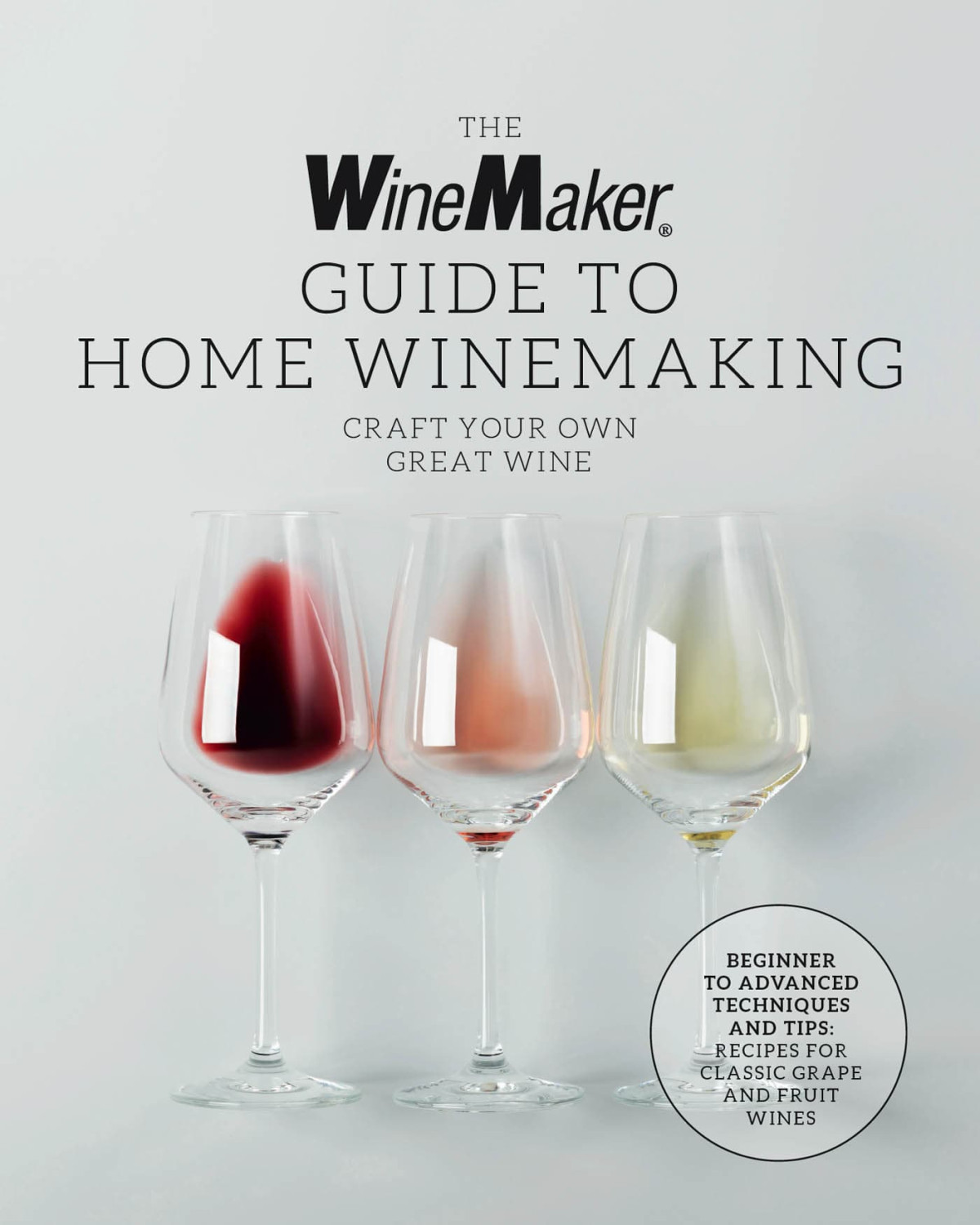 The Winemaker Guide To Home Winemaking Unknown