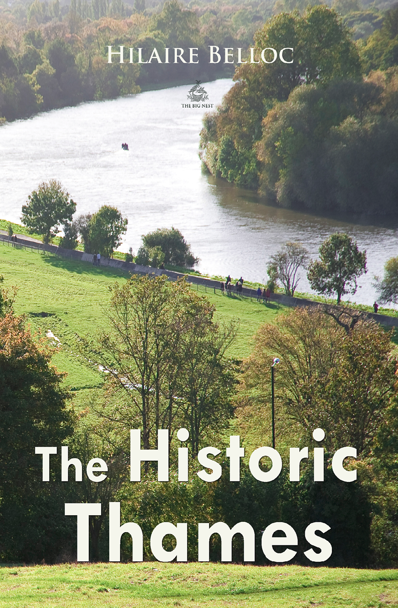 The Historic Thames World Classics Hilaire Belloc