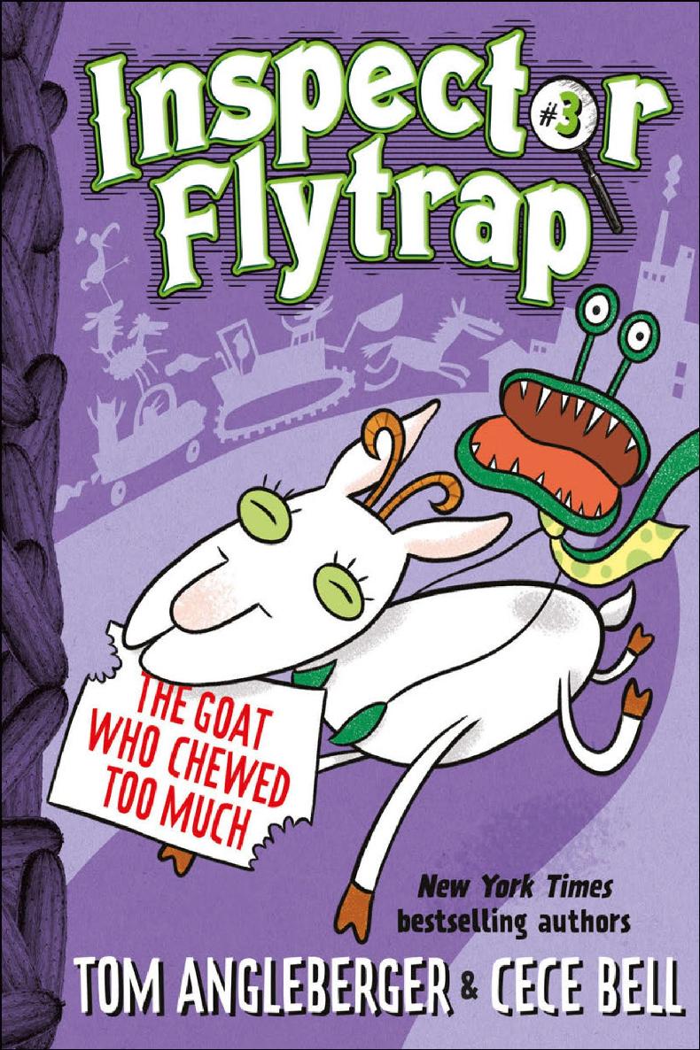 Inspector Flytrap In The Goat Who Chewed Too Much Book 3 Tom Angleberger Cece Bell