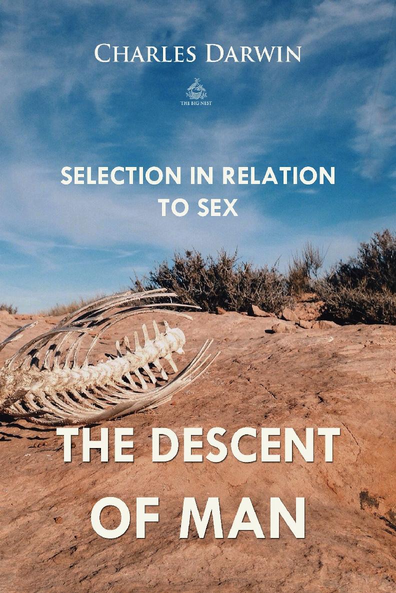 The Descent Of Man Selection In Relation To Sex Origin Of Species Charles Darwin