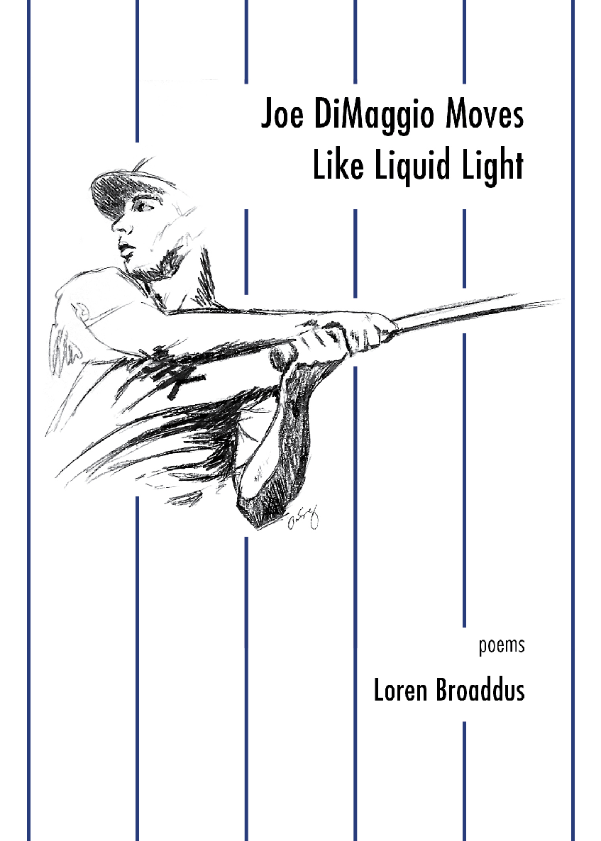 Joe Dimaggio Moves Like Liquid Light Loren Broaddus
