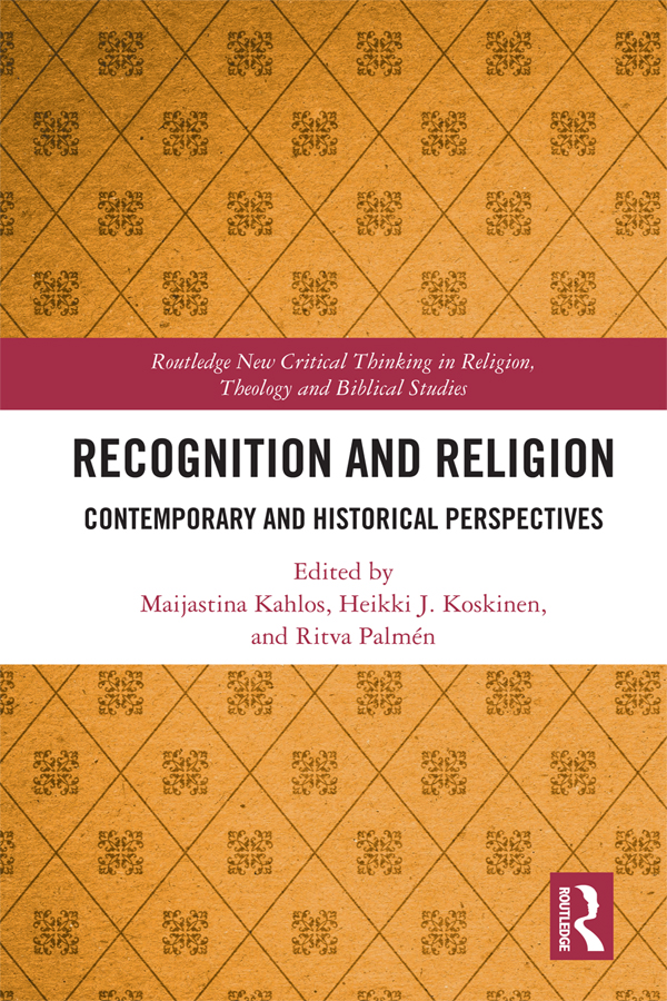 Recognition And Religion Maijastina Kahlosheikki J Koskinenritva Palmn