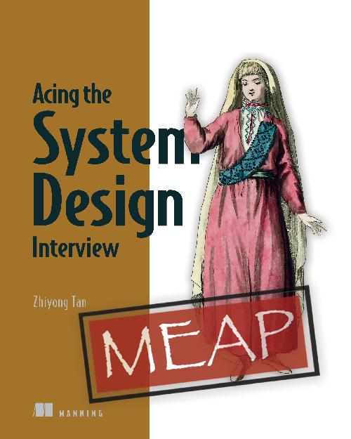Acing The System Design Interview Zhiyong Tan