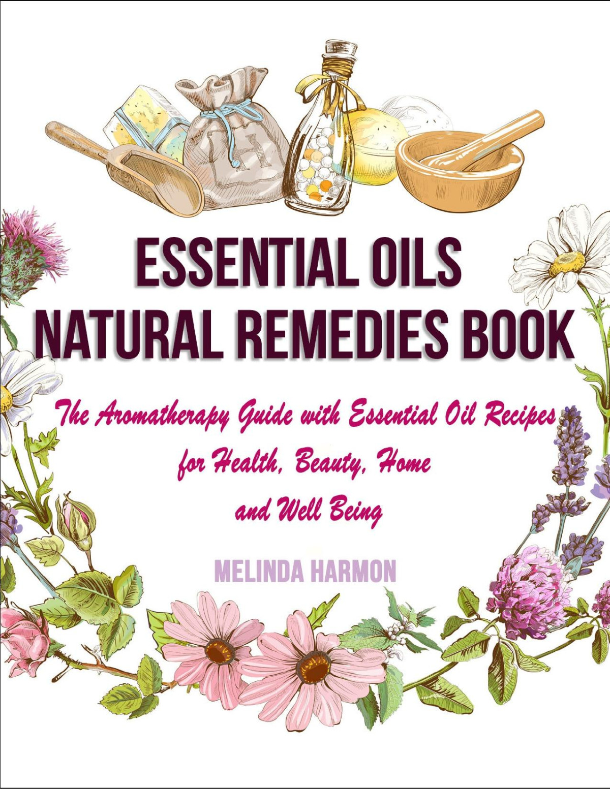 Essential Oils Natural Remedies Book Melinda Harmon