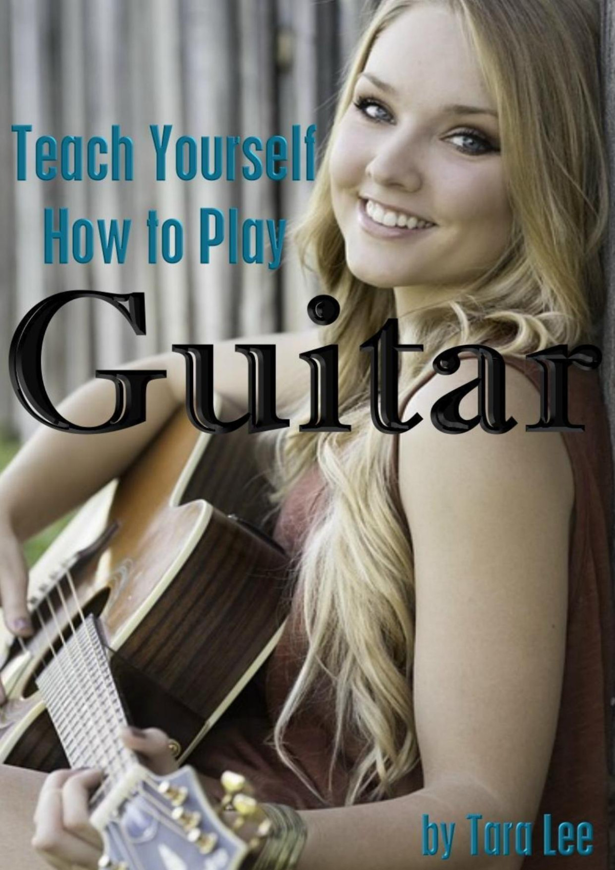 Teach Yourself How To Play Guitar Tara Lee Lee Tara
