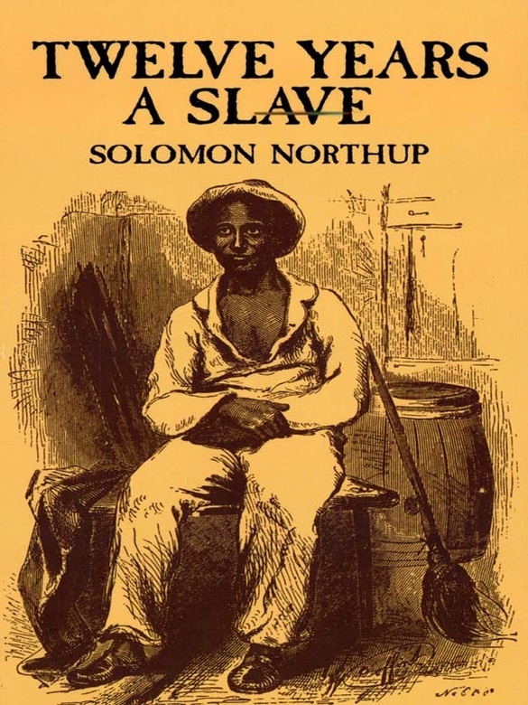 Twelve Years A Slave Solomon Northup Northup Solomon